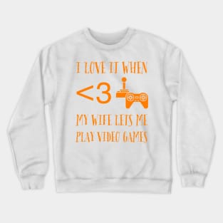 I love it when/gaming meme #1 Crewneck Sweatshirt